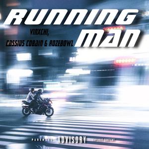 RUNNING MAN (feat. Cassius Cobain & Rozebowl) [Explicit]