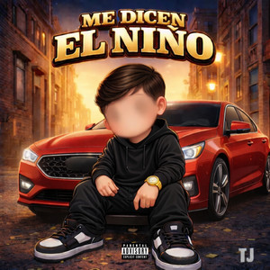 ME DICEN EL NIÑO (Explicit)