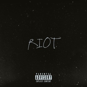 Riot (Explicit)