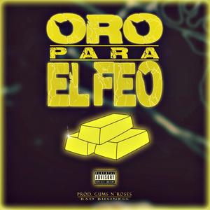 Oro para el feo(feat. Edd g & Temple) (Explicit)