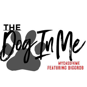 Dog in Me(feat. BiggRob)