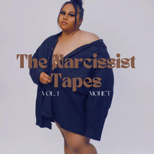 The Narcissist Tapes (Explicit)