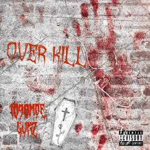 Over kill (Explicit)