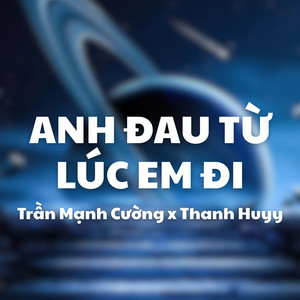 Anh Đau Từ Lúc Em Đi (Thanh Huyy Remix|- Beat)