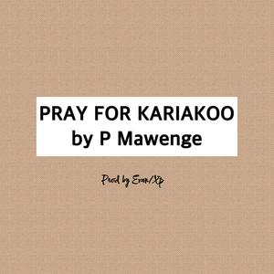 Pray For Kariakoo (Explicit)