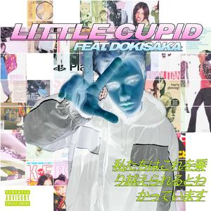 Little Cupid (feat. DOKISAKA) (Explicit)