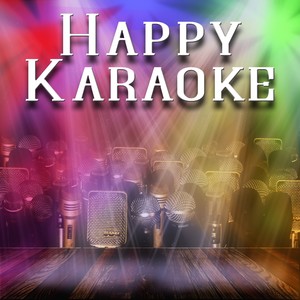 Happy Karaoke (Sing Your Favorite Songs to Make You Happy)