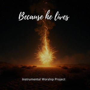 Because He Lives