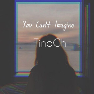 You Can't Imagine