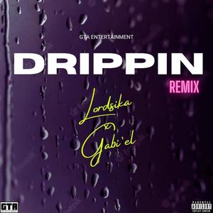 DRIPPIN REMIX (feat. GABI'EL) [Explicit]