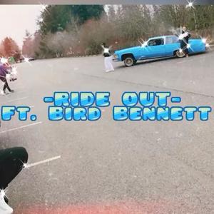 Ride Out(feat. Bird Bennett) (Explicit)