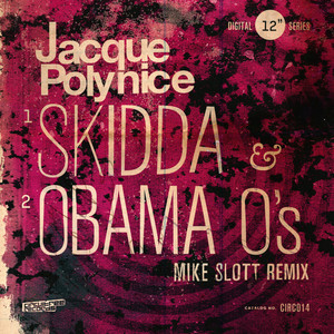 Skidda / Obama O's (Mike Slott Remix)