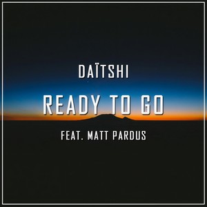 Ready to Go(feat. Matt Pardus)