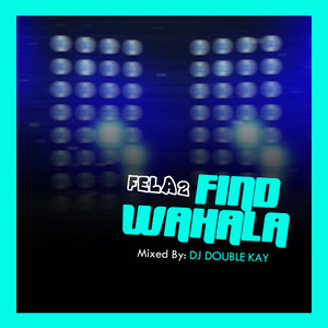 Dj double kay - Find Wahala