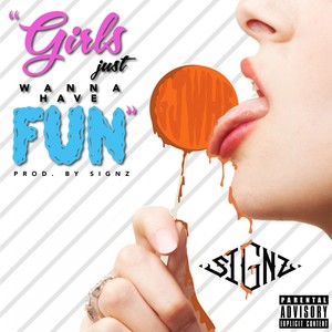 Girls Just Wanna Have Fun - Single (Explicit)