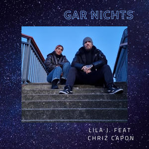 Gar nichts (feat. Chriz Capon)