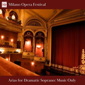 Arias for Dramatic Soprano. Only Music (Instrumental Version)