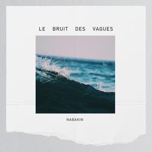 Le bruit des vagues