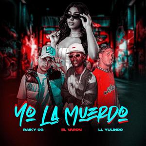 Yo La Muerdo (feat. El Varón & Ll Yulindo)