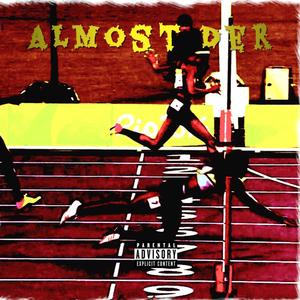 Almost Der (Explicit)