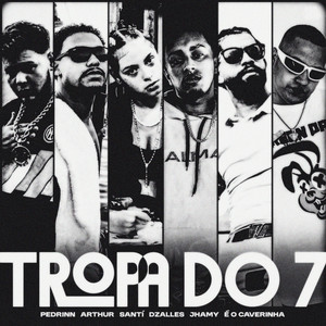 TROPA DO 7 (Explicit)