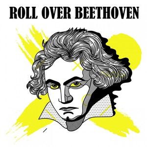 Roll Over Beethoven (Beethovenmania)