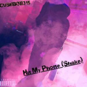 Hit My Phone (Shake) [Explicit]