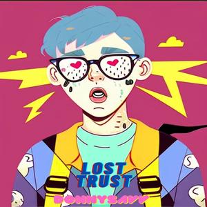 Lost Trust (Silly) (feat. baad beats collective) (Explicit)