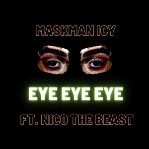 Eye Eye Eye (Explicit)