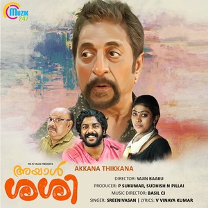 Akkana Thikkana (From "Ayaal Sassi")