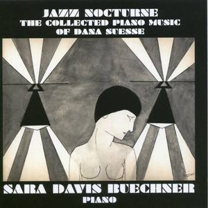 Jazz Nocturne: The Collected Piano Music Of Dana Suesse