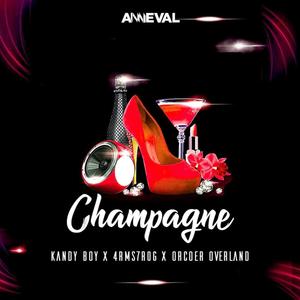 Champagne (feat. Orcoer overland & Armstrong) [Explicit]