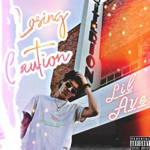 Losing Caution (Explicit)