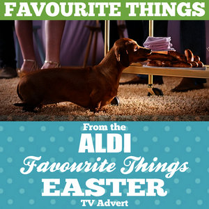 Favourite Things (From The "Aldi - Favourite Things Easter" T.V. Advert)