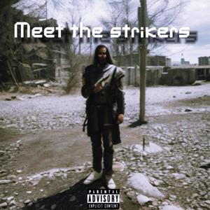 Meet the strikers (Explicit)