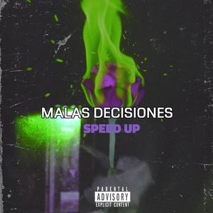 Malas Decisiones (Speed Up)