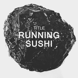 Running Sushi (Original Mix)