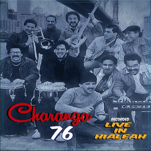 Charanga 76 - Mi VieJo (Live)