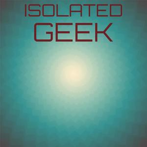 Isolated Geek