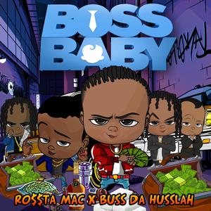 Boss Baby (feat. Buss da Husslah) [Explicit]