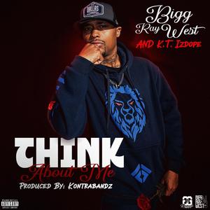 Think About Me (feat. K.T. Izdope) (Explicit)