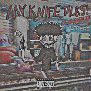 MY KNIFE TALKS! (feat. MIYAGA2X) (Explicit)