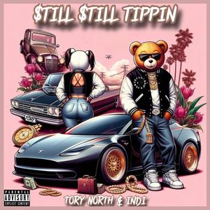 $till $till Tippin (feat. Indi) (Explicit)