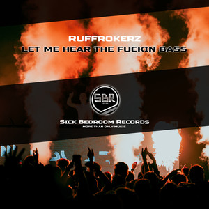 Let me Hear the ****in Bass