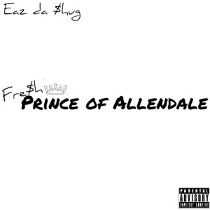 Fresh Prince of Allendale (Explicit)
