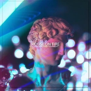 House on Fire (Explicit)