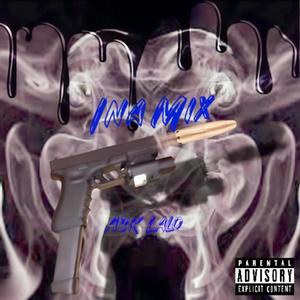 Ina Mix (feat. DaKidIcy) (Explicit)