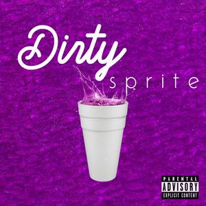 Dirty Sprite(feat. Chilala) (Explicit)