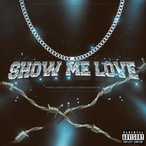 Show Me Love (feat. Mistah Hitta) [Explicit]