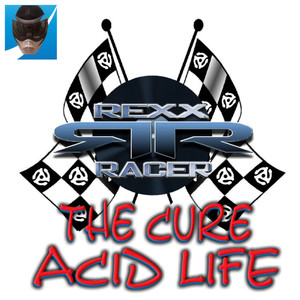 The Cure(Acid Life)